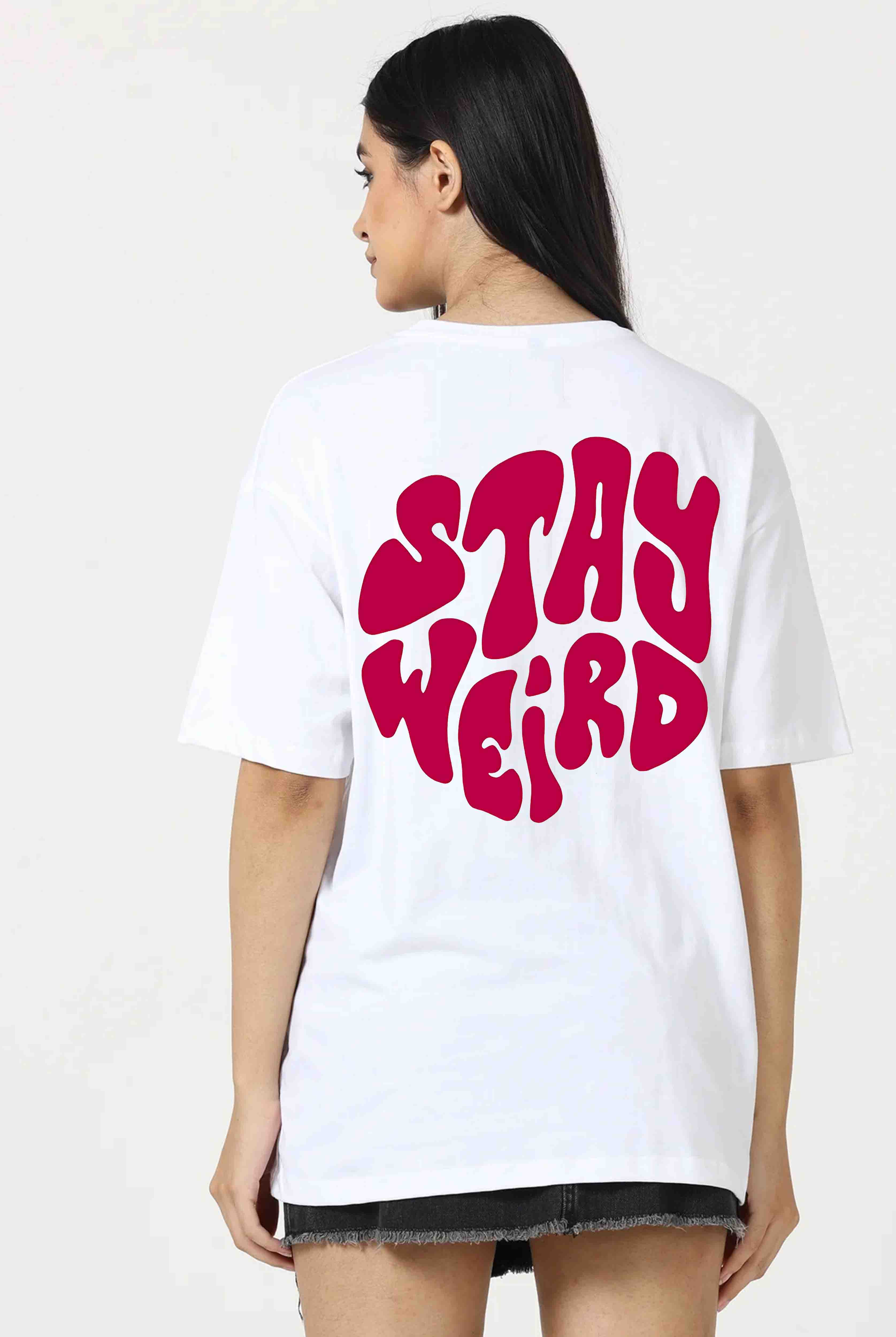 Stay Weird Women's Oversized T-Shirt