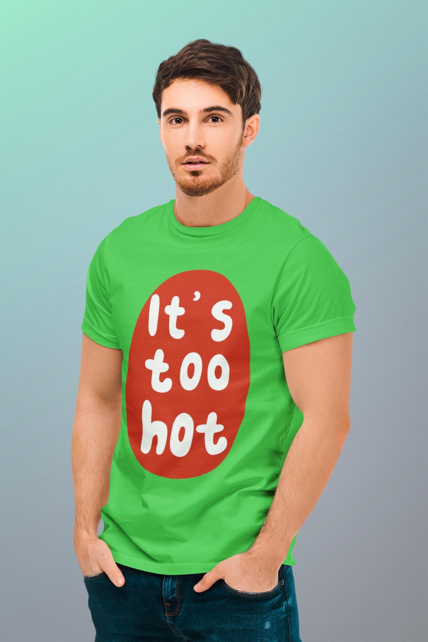 It's Too Hot  Round Neck Unisex T-Shirt